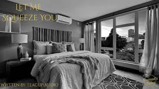 Let Me Squeeze You[M4F][Written By: Teacup Audio][Boyfriend RP][Body Positivity][Comfort][Helping]