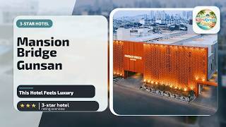 Mansion Bridge Gunsan - This Hotel Feels Luxury | Gunsan-si, South Koreaโญ Mansion Bridge Gunsan - This Hotel Feels Luxury | Gunsan-si, South Koreaโญ