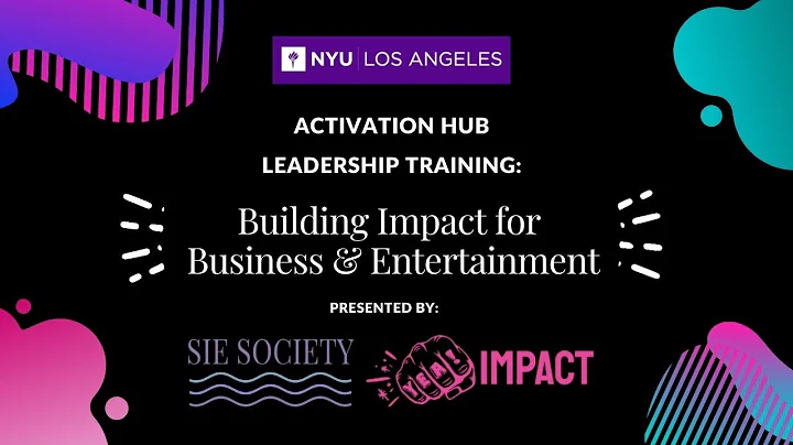 Building Impact for Business & Entertainment - Presented by NYULA, SIE Society & YEA! Impact