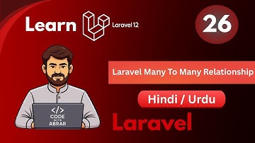 Laravel Many To Many Relationship Tutorial in Hindi/Urdu | Laravel 12 From Beginners to Advance