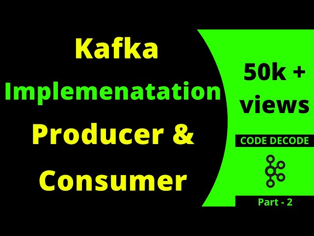 Kafka Implementation with Producer and Consumer example in Spring boot | tutorial | Code Decode class=