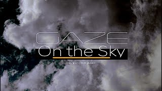 Gaze on the Sky! Panasonic DVX200. Timelapse