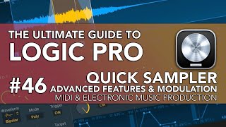 Logic Pro #46 - Quick Sampler Advanced Features & Modulation