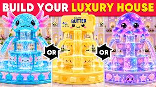 Would You Rather...! Build Your SUPER RICH $100M Dream Luxury House 🏡✨🤑🌈