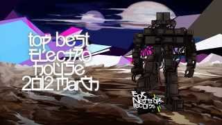 Top Best Electro House March 2012