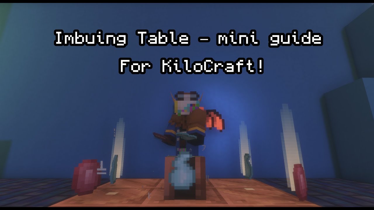 Imbuing Table - mini guide For KiloCraft! - YouTube