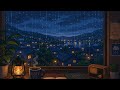Cozy Lofi Rain 🌙 Calm Beats with Soft Rain Ambience
