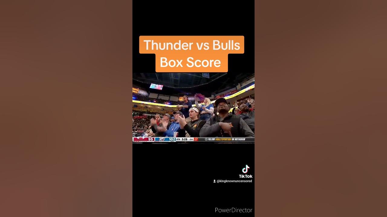 Thunder vs Bulls Box Score YouTube