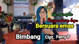 Penyumbang Lagu Bersuara Emas  Bimbang Cpt Ferry P
