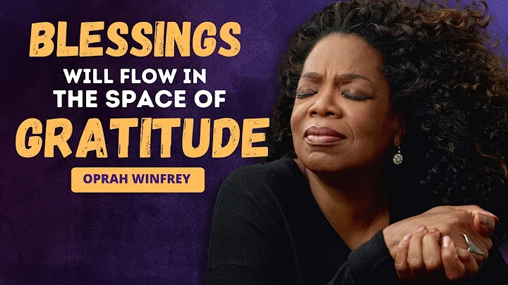 Oprah Winfrey Advice on The Power of Gratitude and How It Can Change Your Life