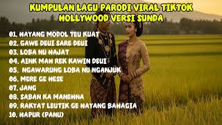 Download Lagu KUMPULAN LAGU PARODI VIRAL TIKTOK 2025 || HOLLYWOOD/INDIA VERSI SUNDA | HAYANG MODOL TEU KUAT MP3