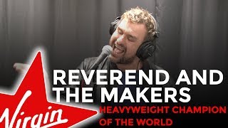 Video thumbnail of "Reverend And The Makers - Heavyweight Champion Of The World (Live in the Red Room)"