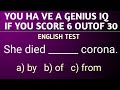 You Ha ve a Genius IQ if you score 6 OUTOF 30