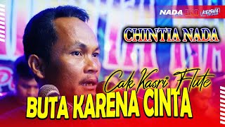 CAK KASRI BUTA KARENA CINTA - CHINTIA NADA LIVE GRESIK 2022