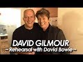 DAVID GILMOUR & DAVID BOWIE : PINK FLOYD 『Comfortably Numb ~Rehearsal with DAVID BOWIE~ 』