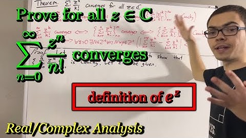 Prove the sum from n=0 to ∞ of z^n / n! converges for all complex numbers z (definition of e^z)