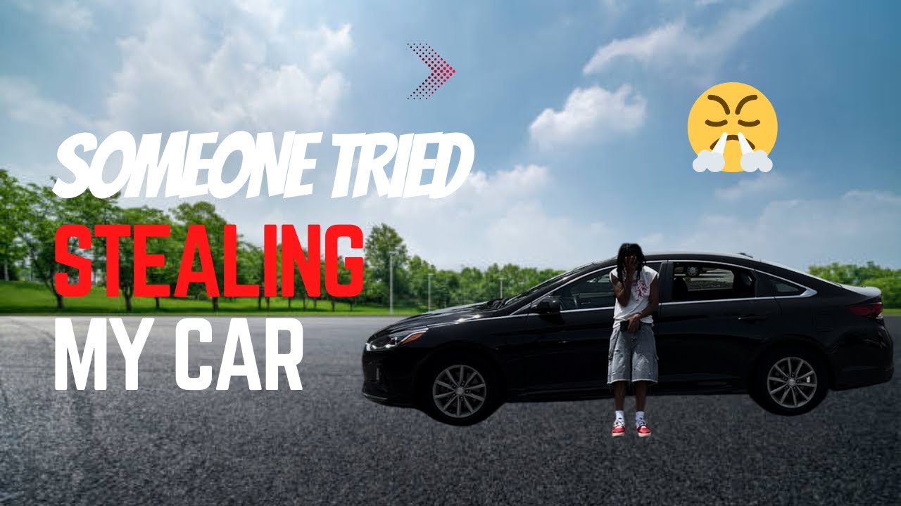 SOMEBODY TRIED TO STEAL MY CAR EP. 2 - YouTube