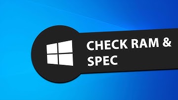 Windows 10 How To Check Ram And System Specs