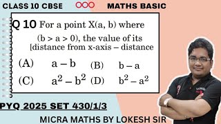 Q10 For a point X(a, b) where (b a 0), the value of its
[distance from x-axis distance from y-a