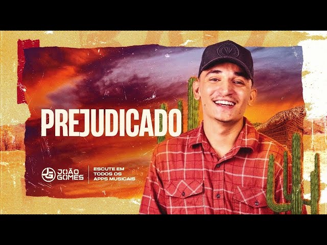 Joao Gomes - Prejudicado