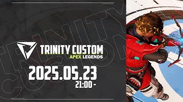 【TRINITY】TRINITY CUSTOM Apex Legends 【エーペックス参加型カスタム】