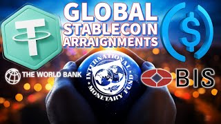 The World Bank, IMF & BIS Have a Plan For Your Stablecoin
