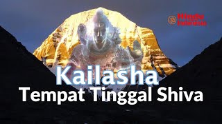 Kailasha Tempat Tinggal Abadi Dewa Siwa Kailasha Tempat Tinggal Abadi Dewa Siwa