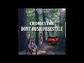 Cromestar dont rush freestyle