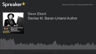 Denise M Baran-Unland Author