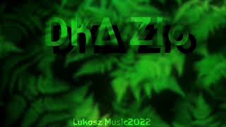 DKA Zło Remix Lukasz Music2022