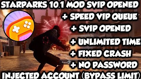 STARPARKS V10.1 CLOUD GAMING MOD SVIP OPENED SPEED VIP QUEUE NO PASSWORD UNLIMITED TIME FIXED CRASH