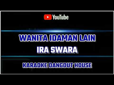 WANITA IDAMAN LAIN IRA SWARA || KARAOKE ||@sonykaraokeofficial