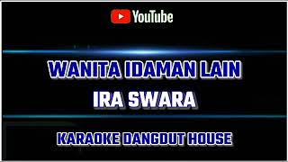 WANITA IDAMAN LAIN IRA SWARA || KARAOKE ||@sonykaraokeofficial
