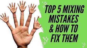 Top 5 Beginner Mistakes To Avoid When Mixing Music