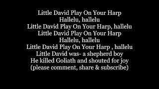 LITTLE DAVID Play On Your Harp Hallelu Lyrics Words text Gospel Spiritual sing along song music