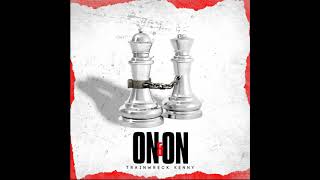On and On by TrainWreck Kenny