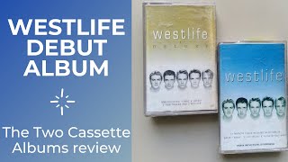 Westlife Debut Album - The Two Cassettes Album Review