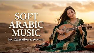Best Arabic Soft Music 🌅 موسيقى عربية ناعمة ومريحة screenshot 2