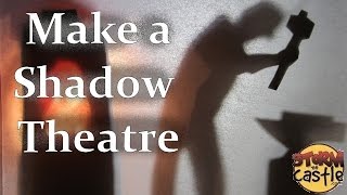 How to Make a Shadow Theater