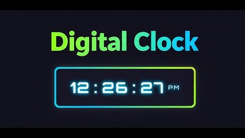 Create A Real-Time Digital Clock using HTML CSS & JavaScript Tutorial | Stunning CSS Tutorial | 2026