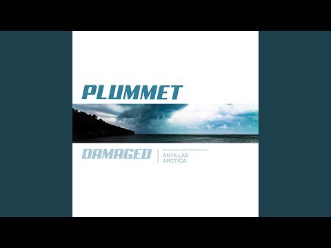 Plummet — Damaged (Antilllas Remix Radio Edit)