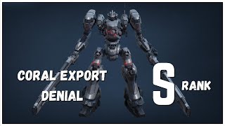 Coral Export Denial S Rank (Shotguns and Speed) - Armored Core 6 Fires Of Rubicon