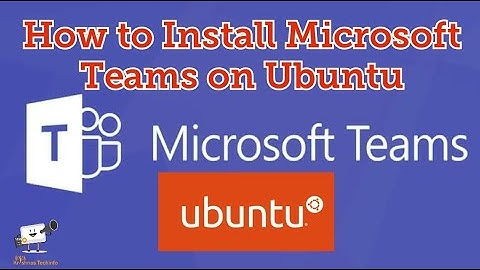 How to Install Microsoft Teams on Ubuntu