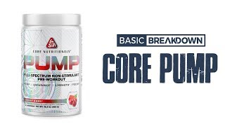 Core Nutritionals PUMP 2020 Pre-Workout Supplement Review | Basic Breakdown