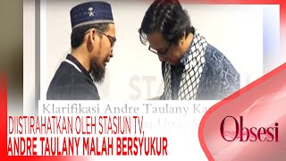 Download Lagu DIISTIRAHATKAN OLEH STASIUN TV, ANDRE TAULANY MALAH BERSYUKUR – OBSESI 09/05 MP3