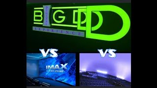 BIG D vs IMAX vs IMAX DOME