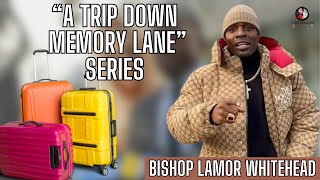 #bishoplamorwhitehead A TRIP DOWN MEMORY LANE SERIES| EPISODE 2 