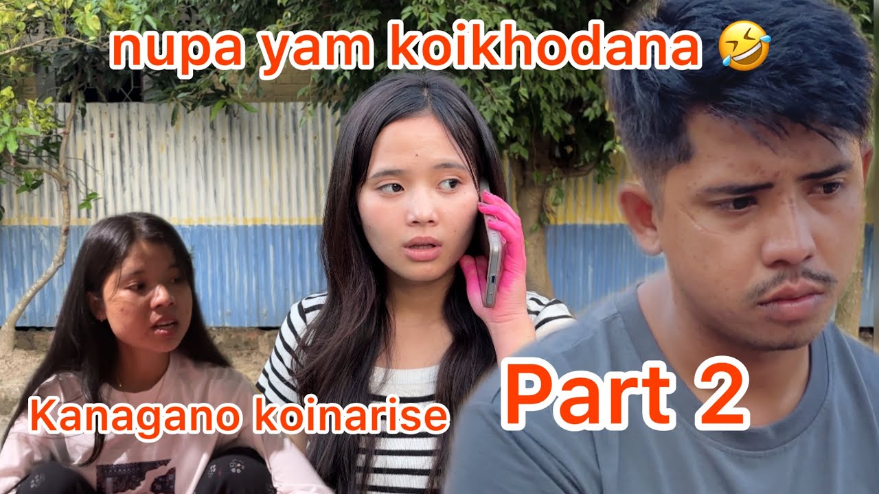 Kanagano koinarise 😂Part 2||Manipurifunny||