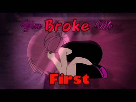 You broke me first | Gacha Club | GCMV | Sofi Sof |