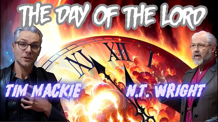 "The Day of the Lord”  (Tim Mackie, NT Wright & Jon Collins)